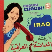 Choubi Choubi: Folk & Pop Hangok Irakból Var