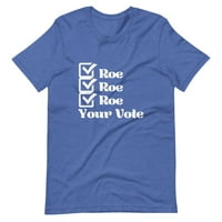 Roe Roe Roe a szavazás póló