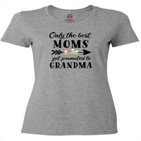 Inktastic csak a legjobb anyukák kap elő a nagymama Női póló